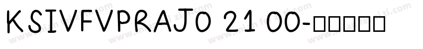 KSIVFVPRAJ0 21 00字体转换